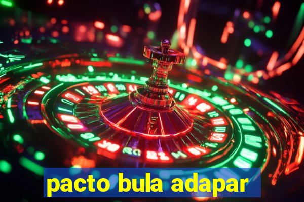 pacto bula adapar